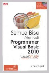 Image of Semua Bisa Menjadi Programmer Visual Basic 2010 Case Study