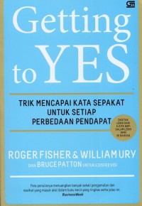 Getting to YES : Trik Mencapai Kata Sepakat untuk Setiap Perbedaan Pendapat