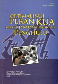 OPTIMALISASI PERAN KUA MELALUI JABATAN FUNGSIONAL PENGHULU