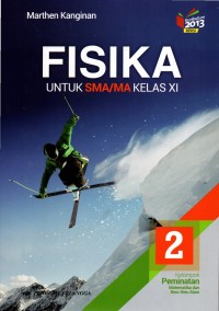 Fisika untuk SMA/MA Kelas XI Kelompok Peminatan Matematika dan Ilmu-Ilmu Alam