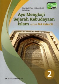 Ayo Mengkaji Sejarah Kebudayaan Islam untuk MA Kelas XI