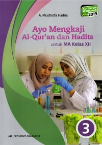 Ayo Mengkaji Al-Qur'an dan Hadist untuk MA Kelas XII