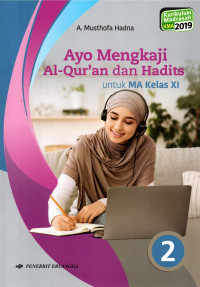 Ayo Mengkaji Al-Qur'an dan Hadist untuk MA Kelas XI