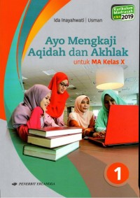 Ayo Mengkaji Aqidah dan Akhlak untuk MA Kelas X