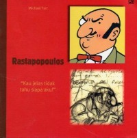 Rastapopoulos : Kau jelas tidak tahu siapa aku !