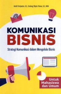 Komunikasi Bisnis : Strategi Komunikasi dalam Mengelola Bisnis