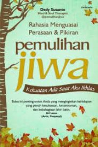 Image of Pemulihan Jiwa : Rahasia Menguasai Perasaan & Pikiran