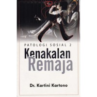 Patologi Sosial 2 : Kenakalan Remaja