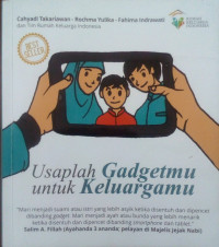 Usaplah Gadgetmu untuk Keluargamu