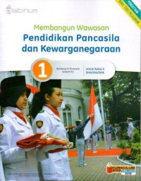 Membangun wawasan Pendidikan Pancasila dan Kewarganegaraan 1