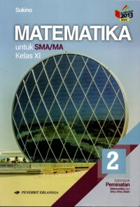 Matematika untuk SMA/MA Kelas XI Kelompok Peminatan Matematika dan Ilmu-Ilmu Alam