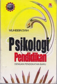 Image of Psokologi Pendidikan ; Dengan Pendekatan Baru