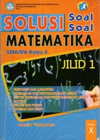 SOLUSI SOAL - SOAL MATEMATIKA SMA/MA KELAS X