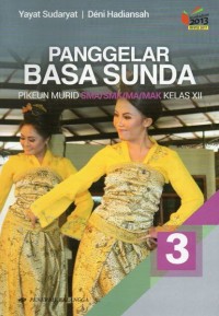 PANGGELAR BASA SUNDA ; PIKEUN MURID SMA/MA/MAK KELAS XII